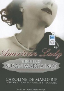 American Lady: The Life of Susan Mary Alsop - Caroline de Margerie, Laural Merlington