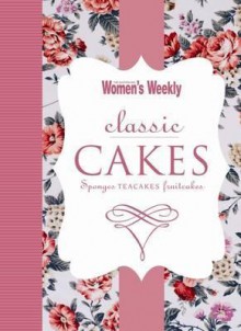 Classic Cakes (Australian Women's Weekly) - Pamela Clark