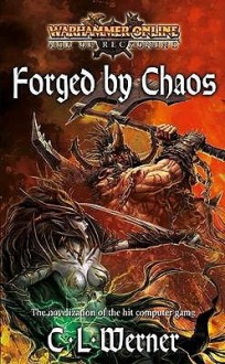 Forged By Chaos (Warhammer) - C.L. Werner