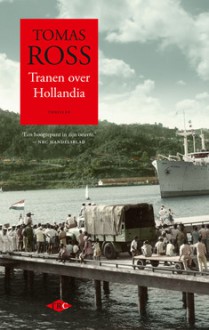 Tranen over Hollandia - Tomas Ross