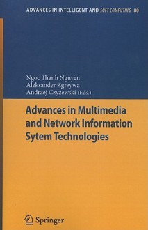 Advances in Multimedia and Network Information System Technologies - Ngoc Thanh Nguyen, Andrzej Czyzewski