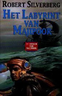 Het Labyrint van Majipoor (Boeken van Majipoor, #2) - Josephine Ruitenberg, Robert Silverberg