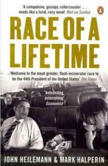 Race of a Lifetime - John Heilemann, Mark Halperin