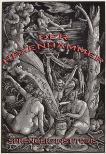 Der Hexenhammer (Kommentierte Gesamtausgabe) (German Edition) - Jakob Sprenger, Heinrich Institoris, Johann Wilhelm richard Schmidt, Joseph Meyer