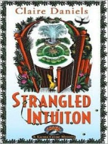 Strangled Intuition - Claire Daniels