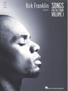 Kirk Franklin Presents Songs For The Storm Volume 1 - Kirk Franklin