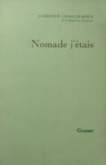 Nomade j'étais. Les Années africaines d'Isabelle Eberhardt. - Edmonde Charles-Roux