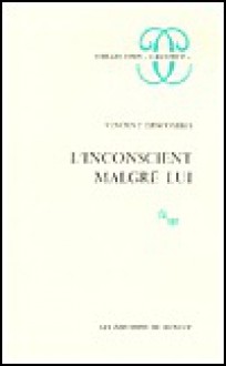 L'inconscient malgre lui (Collection Critique) - Vincent Descombes