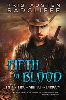 Fifth of Blood: Fate Fire Shifter Dragon Book 3 - Kris Austen Radcliffe