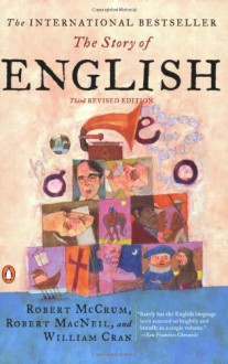 The Story Of English - Robert McCrum, Robert MacNeil