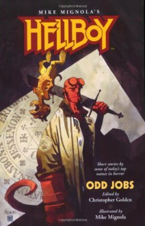 Hellboy: Odd Jobs - Christopher Golden,Mike Mignola