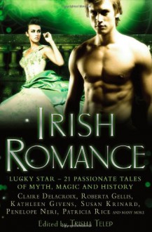 The Mammoth Book of Irish Romance. Edited by Trisha Telep - Trisha Telep, Shirley Kennedy, Cindy Holby, Helen Scott Taylor