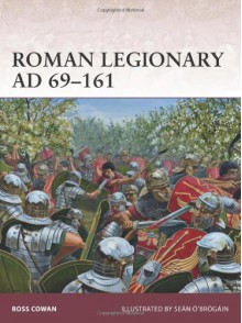 Roman Legionary AD 69-161 - Ross Cowan