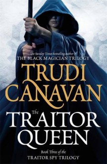 The Traitor Queen - Trudi Canavan