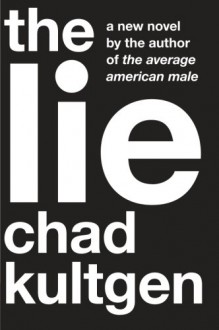 The Lie - Chad Kultgen