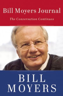 Bill Moyers Journal - Bill Moyers