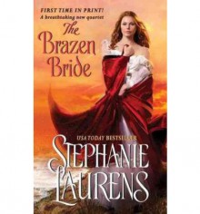 The Brazen Bride - Stephanie Laurens