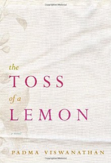 The Toss of a Lemon - Padma Viswanathan