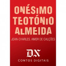 Jean-Charles, Amor De Calções - Onésimo Teotónio Almeida