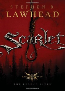 Scarlet - Stephen R. Lawhead