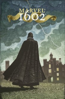 Marvel 1602 - Andy Kubert, Neil Gaiman