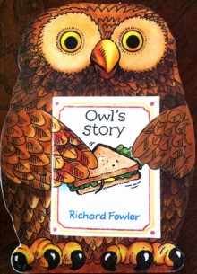 Owl's Story - Richard Fowler