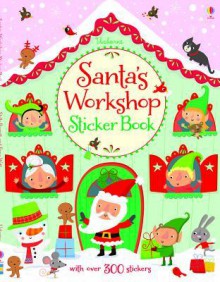 Santa's Workshop Sticker Book - Fiona Watt