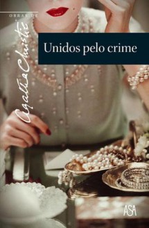 Unidos pelo Crime - Agatha Christie