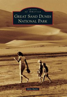 Great Sand Dunes National Park - Mike Butler