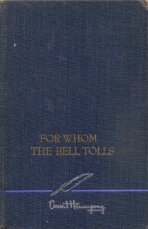 For Whom The Bell Tolls - Ernest Hemingway