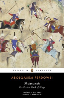 Shahnameh: The Epic of Kings - Abolqasem Ferdowsi, Abolqasem Ferdowsi