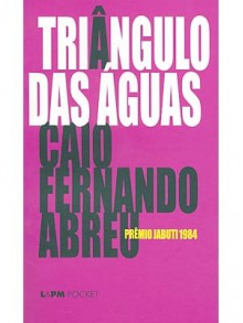 Triângulo das Águas - Caio Fernando Abreu