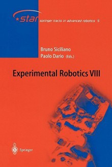 Experimental Robotics VIII - Bruno Siciliano, Paolo Dario