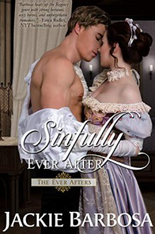 Sinfully Ever After (The Ever Afters Book 4) - Jackie Barbosa