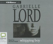 Whipping Boy - Gabrielle Lord