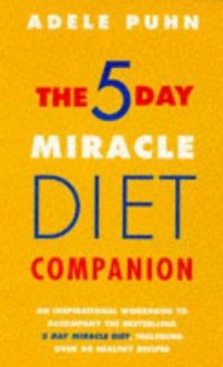 The 5 - day miracle diet companion - Adele Puhn