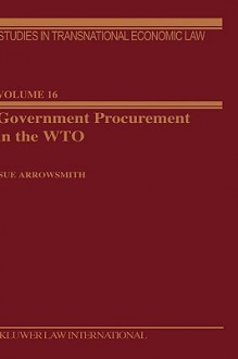 Government Procurement in the Wto - Sue Arrowsmith