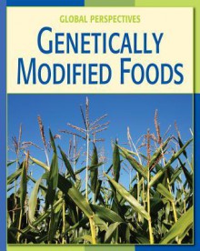 Genetically Modified Foods - Vicky Franchino