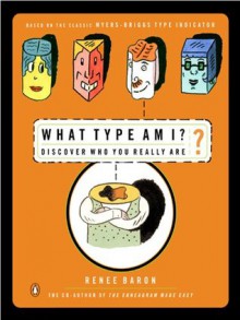 What Type Am I?: Discover Who You Really Are - Renee Baron