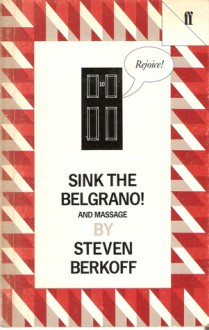 Sink The Belgrano!; With, Massage - Steven Berkoff