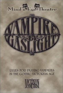 Vampire By Gaslight (Minds Eye Theatre) - Jackie Cassada, Edward MacGregor, Jason Feldstein