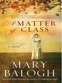 A Matter of Class - Mary Balogh