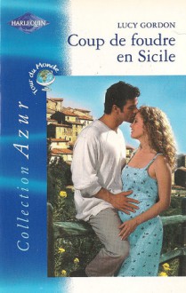 Coup de foudre en Sicile (harlequin azur, #2324) - Lucy Gordon