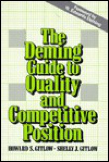 The Deming Guide to Quality and Competitive Position - Howard S. Gitlow, Shelly J. Gitlow