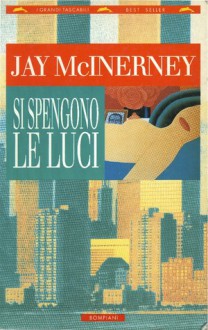 Si spengono le luci - Jay McInerney