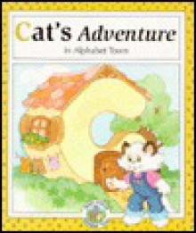 Cat's Adventure in Alphabet Town - Laura Alden