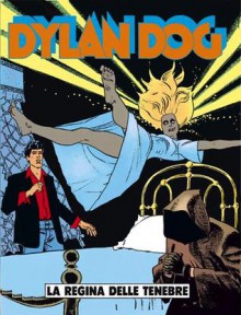 Dylan Dog n. 53: La regina delle tenebre - Tiziano Sclavi, Claudio Chiaverotti, Angelo Stano, Giuseppe Montanari, Ernesto Grassani