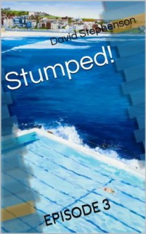 Stumped! Episode Three (Bondi Detective) - David Stephenson