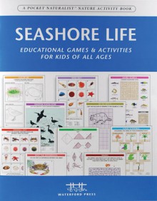 Seashore Life Nature Activity Book: Educational Games & Activities for Kids of All Ages - James Kavanagh