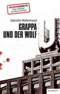 Grappa und der Wolf - Gabriella Wollenhaupt